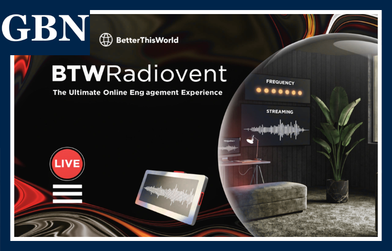 BTWRadiovent Event by BetterThisWorld: The Ultimate Online Engagement Experience