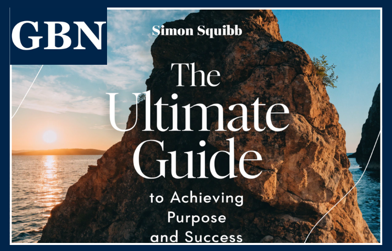 Simon Squibb Book – The Ultimate Guide to Achieving Purpose and Success